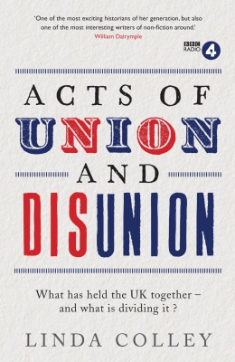 书名：《合与分》(Acts of Union and Disunion) 作者：琳达•科莱(Linda Colley) 出版社：Profile Books 出版日期：2014年1月